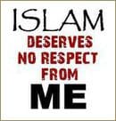 A picture of islam and the words " islam deserves no respect from me ".